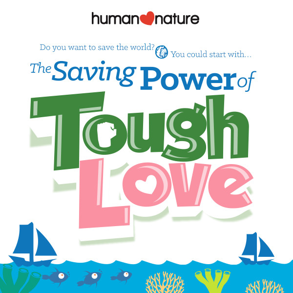 the-saving-power-of-tough-love-human-nature