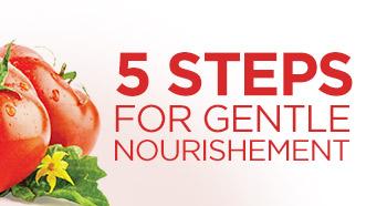5 Steps for Gentle Nourishment
