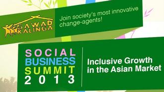 Join the SOCIAL BUSINESS SUMMIT 2013: Inclusive Growth in the Asian Market