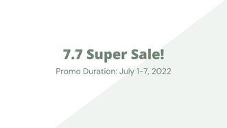 7.7 Super Sale!