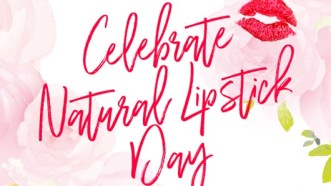 Yay for Natural Lipstick Day!
