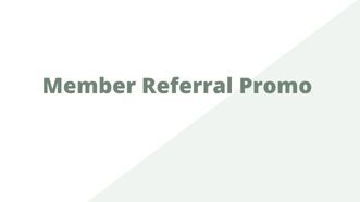 Member Referral Promo