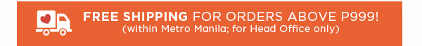 Free Shipping Metro Manila/HQ Orders