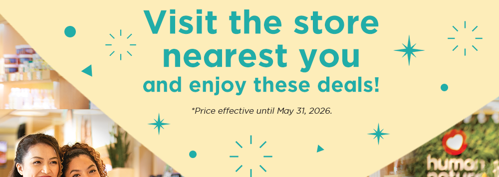 Visit the Human Nature Website and a store nearest you to enjoy these deals!