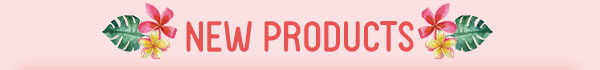 New Products