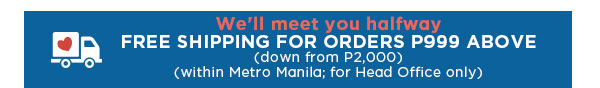Free Shipping within Metro Manila for HQ Orders*