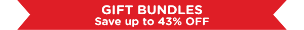 GIFT BUNDLES - Save up to 43% OFF