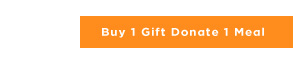 Buy 1 Gift Donate 1 Meal