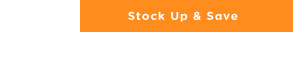 Stock Up & Save