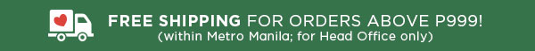 Free Shipping Metro Manila/HQ Orders