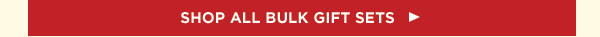 Shop All Bulk Gift Sets