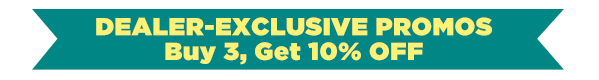 DEALER-EXCLUSIVE PROMOS