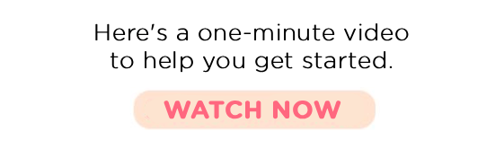 Watch this video to get started.