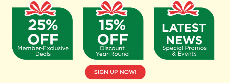 Sign Up!  Member Exclusive Deals. Discount Yea-Round. Special Promos & Events.