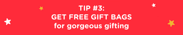 Tip 3: Free Gift Bags