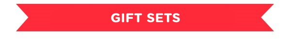 GIFT SETS