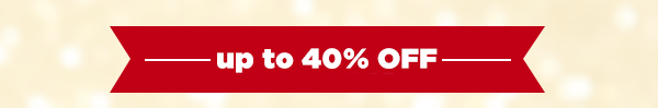 Up to  40% Off