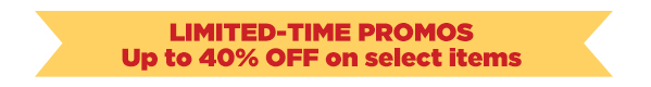 LIMITED TIME PROMOS